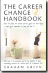 The career change handbook. 9781857039580