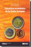 Estructura económica de la Unión Europea. 9788473564625