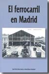 El ferrocarril en Madrid. 9788496470507