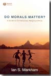 Do morals matter?. 9781405153782