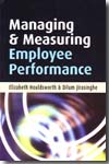Managing and measuring employee performance. 9780749444778