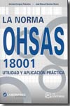 La norma OHSAS 18001. 9788496169739