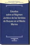 Estudios sobre el Régimen Jurídico de los vertidos de buques en el medio marino