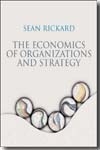 The economics of organisations and strategy