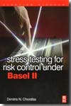 Stress testing for risk control under basel