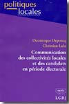 Communication des collectivités locales et des candidats en période électorale. 9782275030883