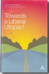 Towards a liberal utopia?
