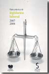 Guía práctica de legislación laboral 2007-2008