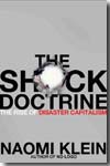 The shock doctrine. 9780805079838
