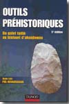Outils préhistoriques. 9782100510764