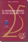 El notariado español en los siglos XIII y XIV