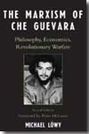The marxism of Che Guevara. 9780742539037