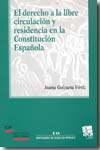 El derecho a la libre circulacion y residencia en la Constitución española. 100791067