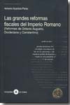 Las grandes reformas fiscales del Imperio Romano. 9788483175828
