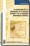 La revocación de las donaciones en el Derecho romano y en la tradición romanística española