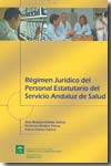 Régimen jurídico del personal estatutario del servicio andaluz de salud. 9788483333112