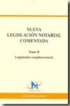 Nueva legislación notarial comentada