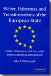 Weber, Habermas, and transformations of the European State. 9780521811408
