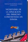 Vicisitudes de la aplicación del Derecho comunitario en España. 9788495863782