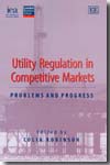 Utility regulation in competitive markets