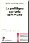 La politique agricole commune. 9782707150172