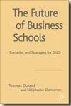 The future of business schools. 9780230515482