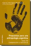 Propuestas para una antropología argentina. T. VII.. 9789507865817