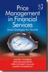 Price management in financial services. 9780566088216