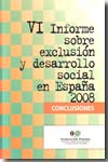 VI Informe sobre exclusión y desarrollo social en España 2008. 9788484404910