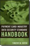 Payment card industry data security standard handbook. 9780470260463