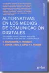 Alternativas en los medios de comunicación digitales. 9788497843331