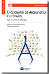 Diccionario de archivística en español. 9789871305322