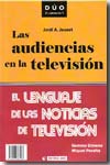 Las audiencias en la televisión / Jordi A. Jauset;   El lenguaje de las noticias de televisión / Gemma Gimeno, Miquel Peralta