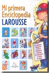 Mi primera enciclopedia Larousse