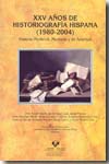 XXV años de historiografía hispana (1980-2004). 9788498600292