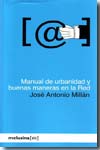 Manual de urbanidad y buenas maneras en la Red. 9788496614307