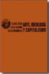 Arte, ideología y capitalismo. 9788487619298