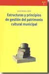 Estructura y principios de gestión del patrimonio cultural municipal. 9788497043588