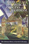 The mystical origins of Hasidism. 9781904113041