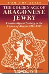 The golden age of Aragonese Jewry. 9781904113768