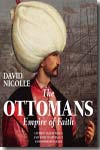 The Ottomans Empire of faith