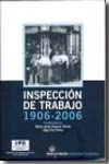 Inspección de trabajo 1906-2006. 9788498761955