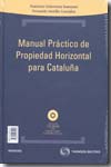 Manual práctico de propiedad horizontal para Cataluña = Manual pràctic de propietat horitzontal per a Catalunya