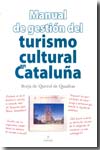 Manual de gestión del turismo cultural en Cataluña. 9788496968523