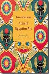 Atlas of egyptian art. 9789774161209