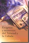 Enigmas y misterios del Talmud y la Cábala. 9788497775359