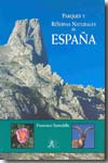 Parques y reservas naturales de España. 9788493675523