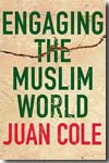 Engaging the muslim world. 9780230607545