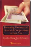 Foresting monetary and financial cooperation in East Asia. 9789814271530