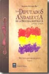 Los diputados por Andalucía de la Segunda República. 9788461313266